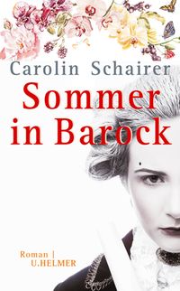Bild vom Artikel Sommer in Barock vom Autor Carolin Schairer