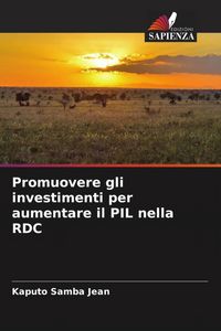 Produktbild: Promuovere gli investimenti per aumentare il PIL nella RDC