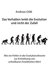 Das Verhalten lenkt die Evolution und nicht der Zufall
