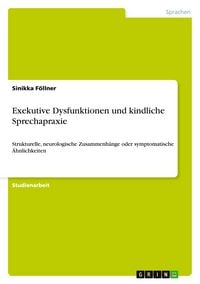Produktbild: Exekutive Dysfunktionen und kindliche Sprechapraxie