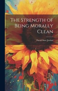 Produktbild: The Strength of Being Morally Clean