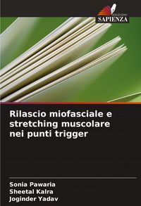 Produktbild: Rilascio miofasciale e stretching muscolare nei punti trigger