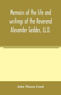 Produktbild: Memoirs of the life and writings of the Reverend Alexander Geddes, LL.D.