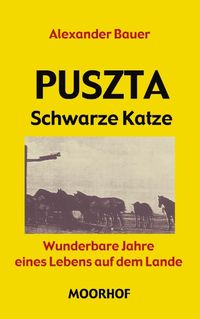 Produktbild: Puszta - schwarze Katze - wunderbare Jahre eines Lebens auf dem Lande