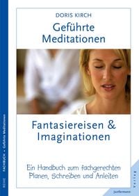 Produktbild: Gef&uuml;hrte Meditationen: Fantasiereisen & Imaginationen