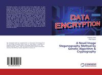 Produktbild: A Novel Image Steganography Method by Genetic Algorithm & Cryptography
