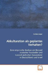 Produktbild: Jaeger, C: Akkulturation als geplantes Verhalten?