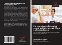 Produktbild: Formu&iquest;a transdermalna i ocena polimerowego filmu z olmesartanem