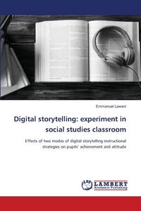 Produktbild: Digital storytelling: experiment in social studies classroom