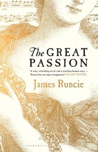 Produktbild: James Runcie, R: The Great Passion