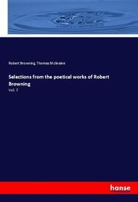 Produktbild: Selections from the poetical works of Robert Browning