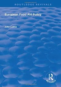 Produktbild: Cathie, J: European Food Aid Policy