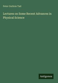 Produktbild: Lectures on Some Recent Advances in Physical Science