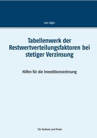 Produktbild: Tabellenwerk der Restwertverteilungsfaktoren bei stetiger Verzinsung