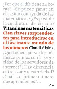 Produktbild: Vitaminas matem&aacute;ticas : cien claves sorprendentes para introducirse en el fascinante mundo de los n&uacute;meros