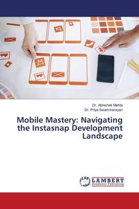 Produktbild: Mobile Mastery: Navigating the Instasnap Development Landscape