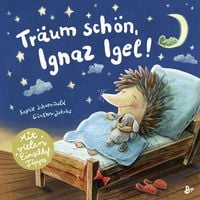 Bild vom Artikel Träum schön, Ignaz Igel! - Mit vielen Einschlaftipps vom Autor Sophie Schoenwald