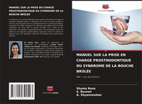 Produktbild: Manuel Sur La Prise En Charge Prosthodontique Du Syndrome De La Bouche Br&ucirc;l&eacute;e
