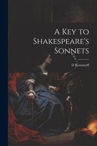 Produktbild: A Key to Shakespeare's Sonnets