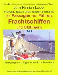 Produktbild: Als Passagier auf Frachtschiffen, Fähren und Oldtimern - Teil 1