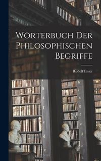Produktbild: W&ouml;rterbuch Der Philosophischen Begriffe