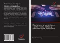 Produktbild: Mechanizmy prawne s&iquest;u&iquest;&iquest;ce egzekwowaniu transakcji elektronicznych w Rwandzie