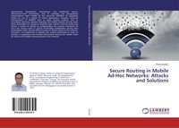 Produktbild: Secure Routing in Mobile Ad-Hoc Networks: Attacks and Solutions