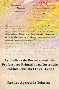 Produktbild: Os concursos p&uacute;blicos de professores prim&aacute;rios na instru&ccedil;&atilde;o p&uacute;blica paulista (1892 -1933)