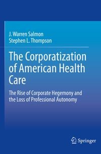 Produktbild: The Corporatization of American Health Care