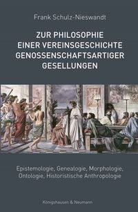 Produktbild: Zur Philosophie einer Vereinsgeschichte genossenschaftsartiger Gesellungen