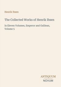 Produktbild: The Collected Works of Henrik Ibsen
