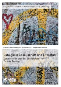Produktbild: Ostalgie in Gesellschaft und Literatur: "Am k&uuml;rzeren Ende der Sonnenallee" von Thomas Brussig