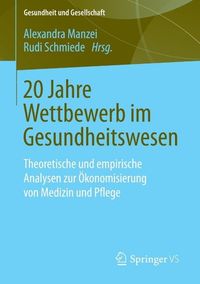 Bild vom Artikel 20 Jahre Wettbewerb im Gesundheitswesen vom Autor Alexandra Manzei