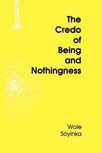Bild vom Artikel The Credo of Being and Nothingness vom Autor Wole Soyinka