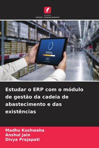 Produktbild: Estudar o ERP com o m&oacute;dulo de gest&atilde;o da cadeia de abastecimento e das exist&ecirc;ncias