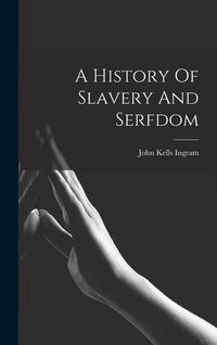 Produktbild: A History Of Slavery And Serfdom