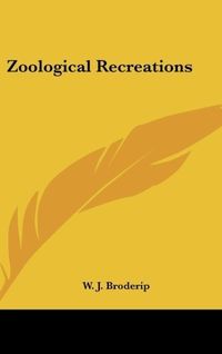 Produktbild: Broderip, W: Zoological Recreations