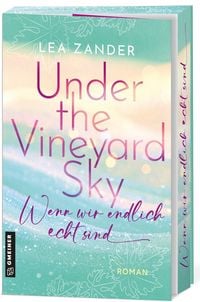 Produktbild: Under the Vineyard Sky - Wenn wir endlich echt sind