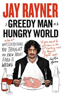 Produktbild: Rayner, J: Greedy Man in a Hungry World