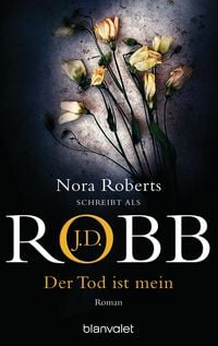 Produktbild: Der Tod ist mein / Eve Dallas Bd.8