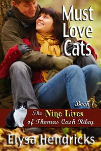Produktbild: Must Love Cats - Book 1 - The Nine Lives of Thomas Cash Riley (Welcome to Council Falls, #6)