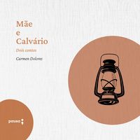 Produktbild: M&atilde;e e Calv&aacute;rio - dois contos de Carmen Dolores