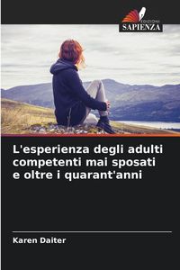 Produktbild: L'esperienza degli adulti competenti mai sposati e oltre i quarant'anni