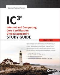 Produktbild: IC3: Internet and Computing Core Certification Global Standard 4 Study Guide