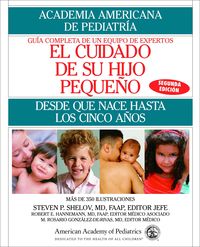 Bild vom Artikel El Cuidado de Su Hijo Pequeno: Desde Que Nace Hasta Los Cincos Anos vom Autor American Academy of Pediatrics