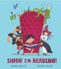 Produktbild: Kelly, J: Shhh! I'm Reading!