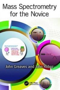Produktbild: Greaves, J: Mass Spectrometry for the Novice