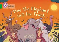 Produktbild: How The Elephant Got His Trunk