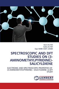 Produktbild: Spectroscopic and Dft Studies On (3-Aminomethylpyridine)-Salicyldiene