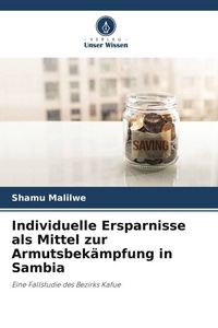 Produktbild: Individuelle Ersparnisse als Mittel zur Armutsbek&auml;mpfung in Sambia